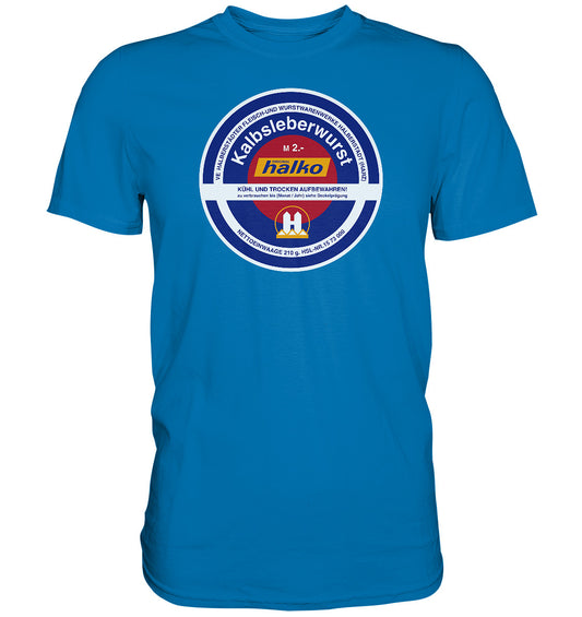 DDR Ostalgie Shirt Unisex • HALBERSTÄDTER WURSTWAREN - KALBSLEBERWURST KONSERVE