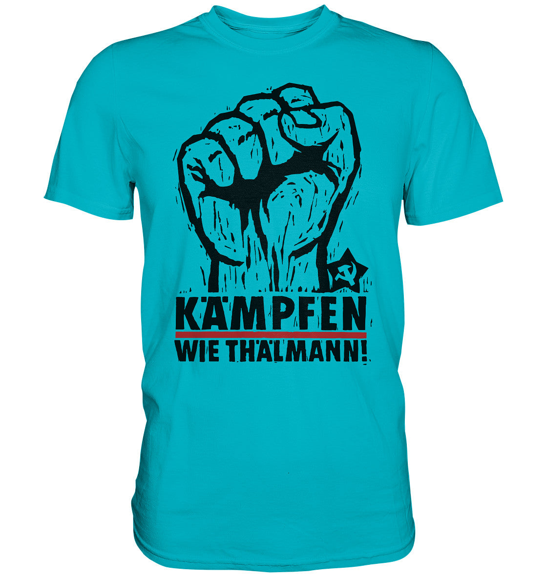 DDR Ostalgie Shirt Unisex • KÄMPFEN WIE THÄLMANN! (DDR-ORIGINAL-PLAKAT)