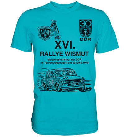 PREMIUM SHIRT UNISEX • 16. RALLYE WISMUT, MEISTERSCHAFTSLAUF DER DDR - 1979