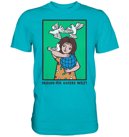 DDR Ostalgie Shirt Unisex • FRIEDEN FÜR UNSERE WELT! (DDR-ORIGINAL-PLAKAT)