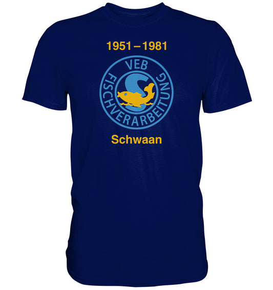 DDR Ostalgie Shirt Unisex • VEB FISCHVERARBEITUNG SCHWAAN