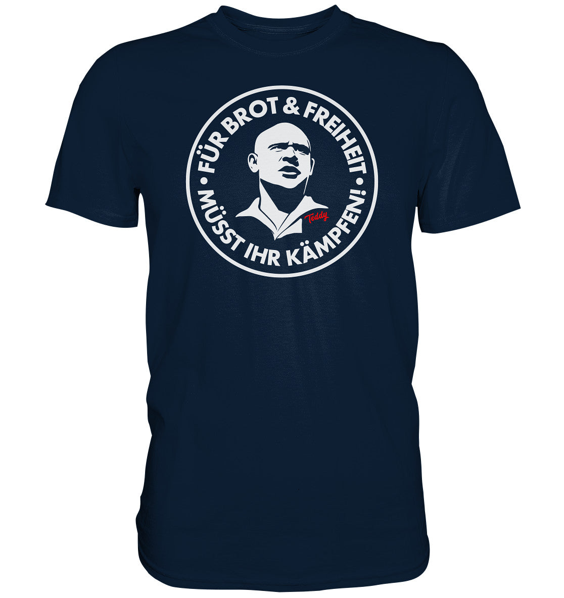 DDR Ostalgie Shirt Unisex • TEDDY THÄLMANN - BROT UND FREIHEIT