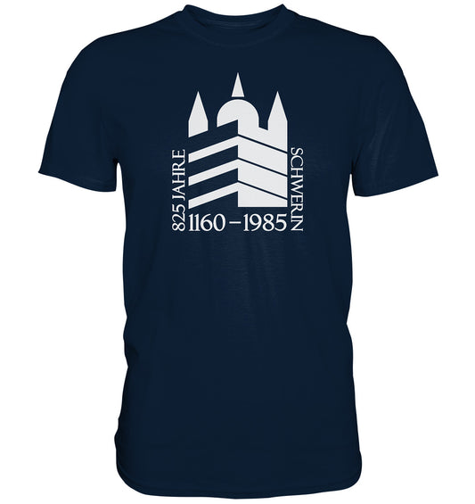 DDR Ostalgie Shirt Unisex • 825 JAHRE SCHWERIN - 1985