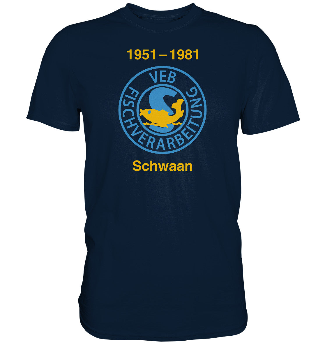 DDR Ostalgie Shirt Unisex • VEB FISCHVERARBEITUNG SCHWAAN