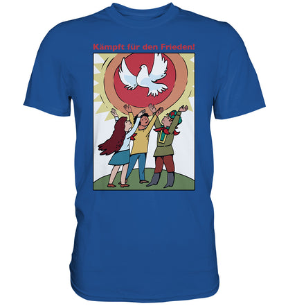 DDR Ostalgie Shirt Unisex • KÄMPFT FÜR DEN FRIEDEN! (DDR-ORIGINAL-PLAKAT)