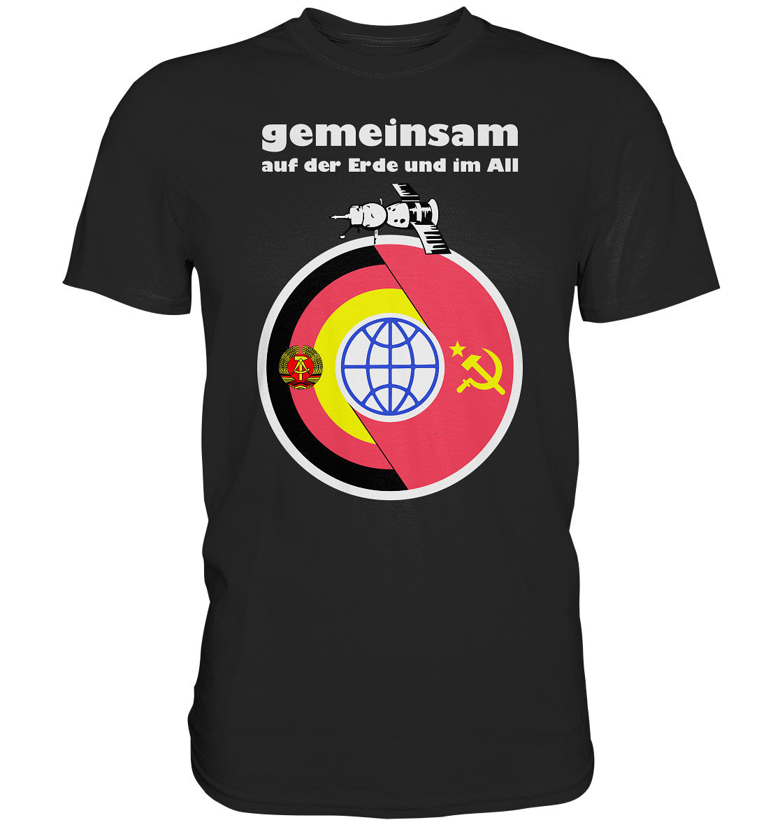 DDR Ostalgie Shirt Unisex • GEMEINSAM AUF DER ERDE UND IM ALL