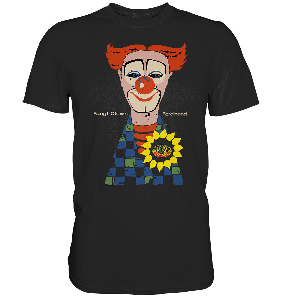 DDR Ostalgie Shirt Unisex • FANGT CLOWN FERDINAND - FRIEDRICHSTADTPALAST BERLIN