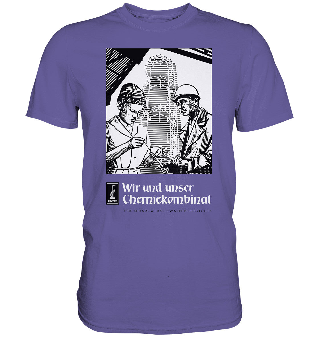 DDR Ostalgie Shirt Unisex • LEUNA WERKE WALTER ULBRICHT