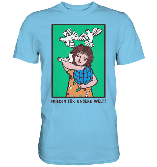 DDR Ostalgie Shirt Unisex • FRIEDEN FÜR UNSERE WELT! (DDR-ORIGINAL-PLAKAT)