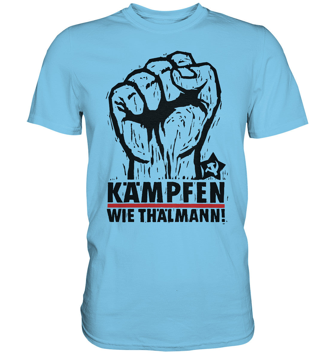 DDR Ostalgie Shirt Unisex • KÄMPFEN WIE THÄLMANN! (DDR-ORIGINAL-PLAKAT)