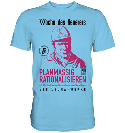 DDR Ostalgie Shirt Unisex • LEUNA - PLANMÄSSIG RATIONALISIEREN (DDR-ORIGINAL-PLAKAT)