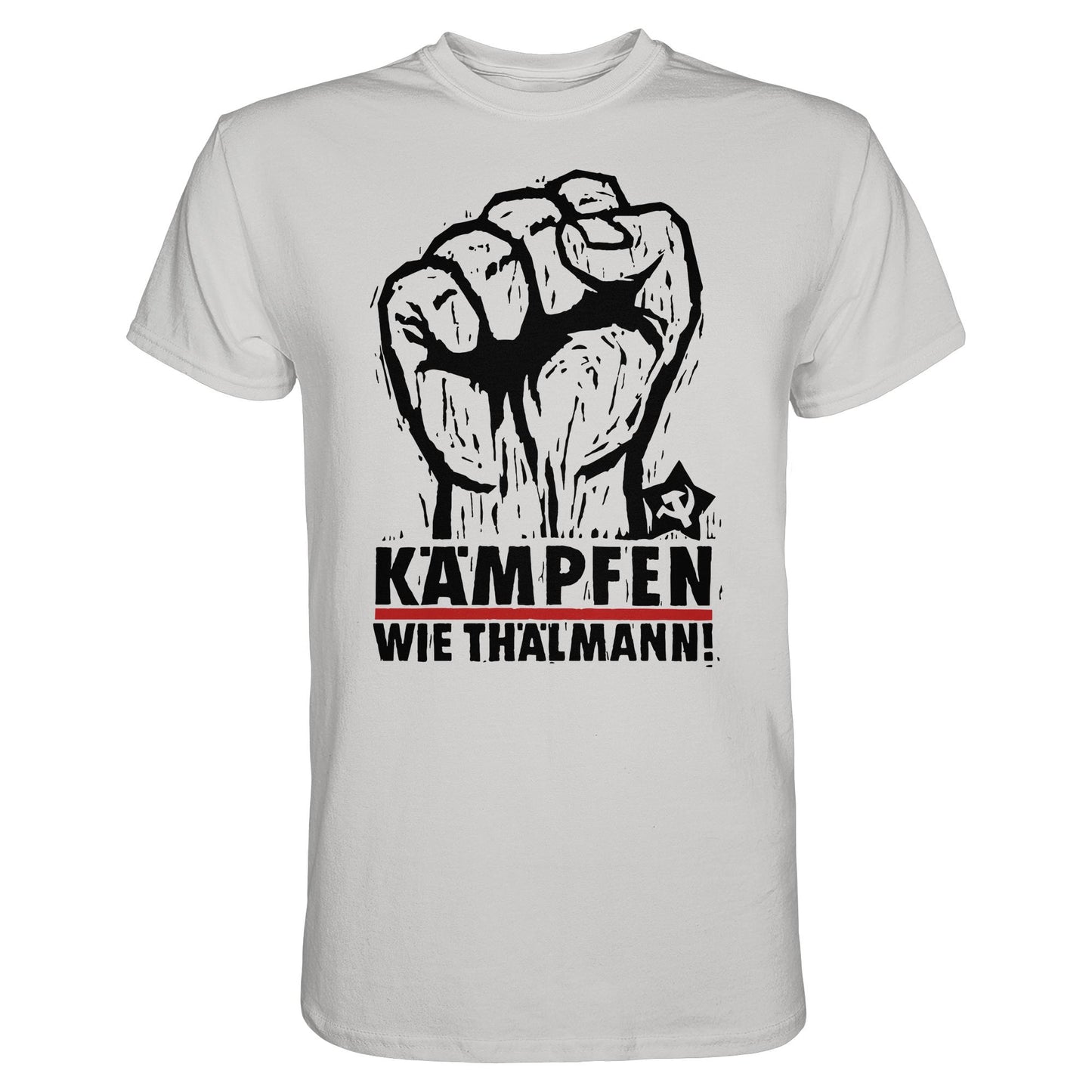 DDR Ostalgie Shirt Unisex • KÄMPFEN WIE THÄLMANN! (DDR-ORIGINAL-PLAKAT)