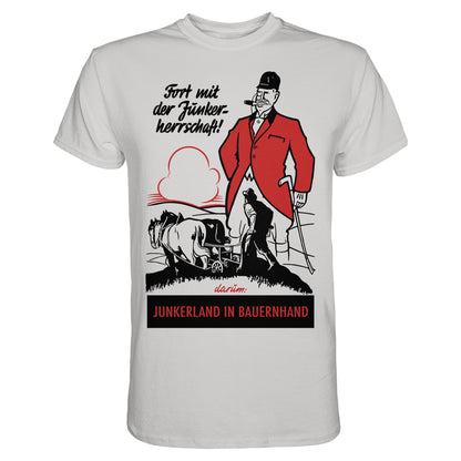 PREMIUM SHIRT UNISEX • FORT MIT DER JUNKERHERRSCHAFT! - ORIGINALPLAKAT