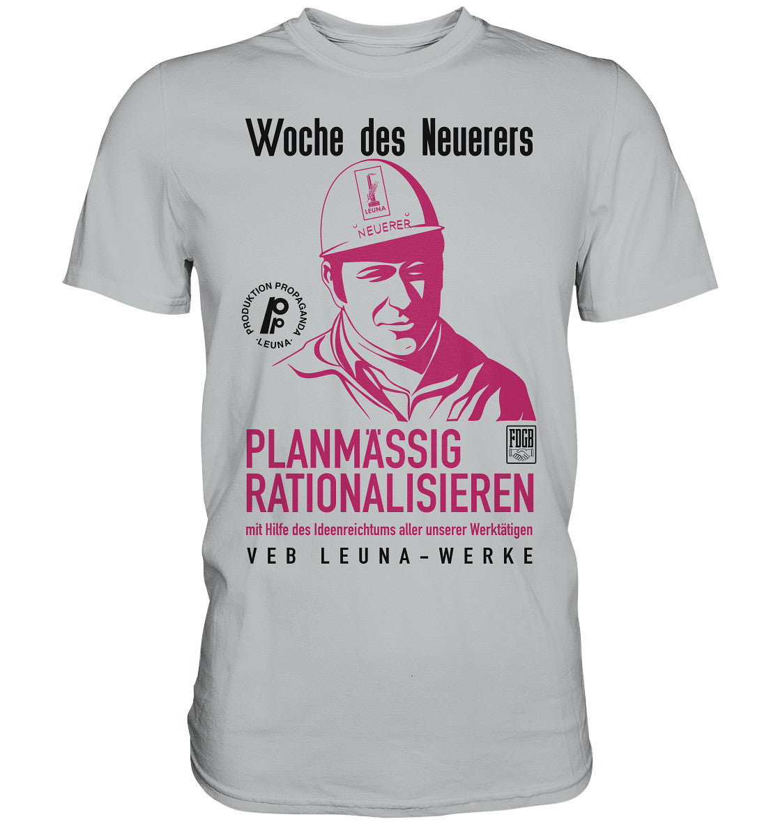 DDR Ostalgie Shirt Unisex • LEUNA - PLANMÄSSIG RATIONALISIEREN (DDR-ORIGINAL-PLAKAT)