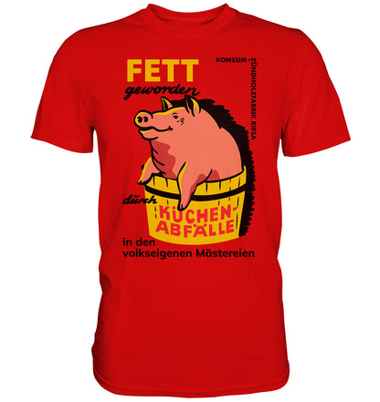 DDR Ostalgie Shirt Unisex • RIESA - FETT GEWORDEN DURCH KÜCHENABFÄLLE