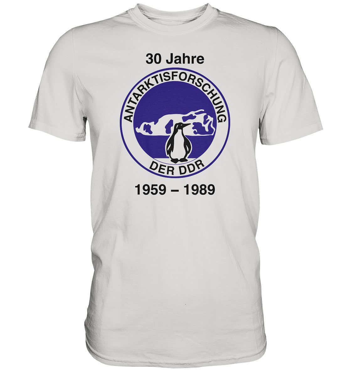 PREMIUM SHIRT UNISEX • 30 JAHRE ANTARKTISFORSCHUNG DER DDR - 1989