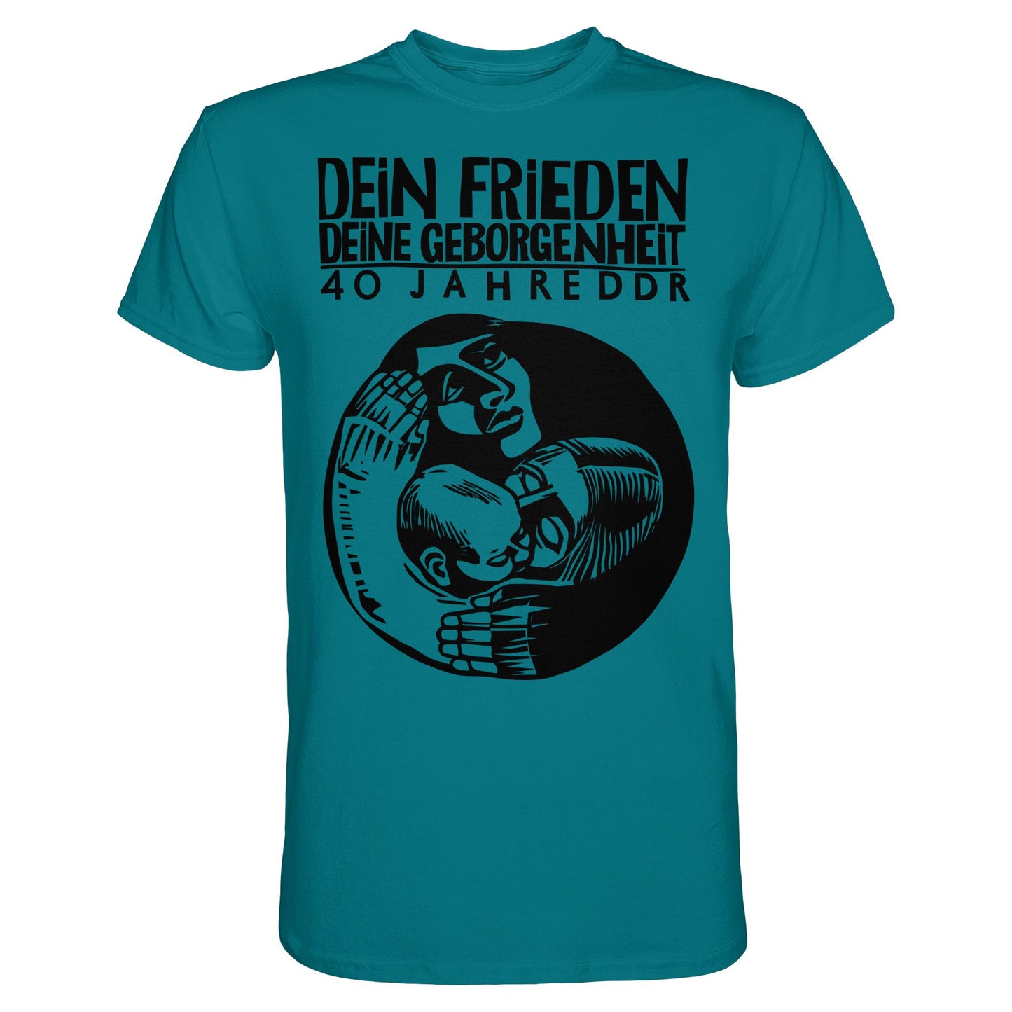 DDR Ostalgie Shirt Unisex • DEIN FRIEDEN, DEINE GEBORGENHEIT - 40 JAHRE DDR (ORIGINAL PLAKAT)