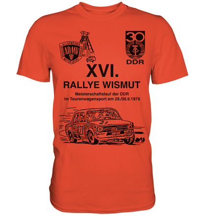 PREMIUM SHIRT UNISEX • 16. RALLYE WISMUT, MEISTERSCHAFTSLAUF DER DDR - 1979