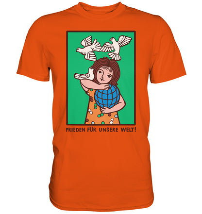 DDR Ostalgie Shirt Unisex • FRIEDEN FÜR UNSERE WELT! (DDR-ORIGINAL-PLAKAT)