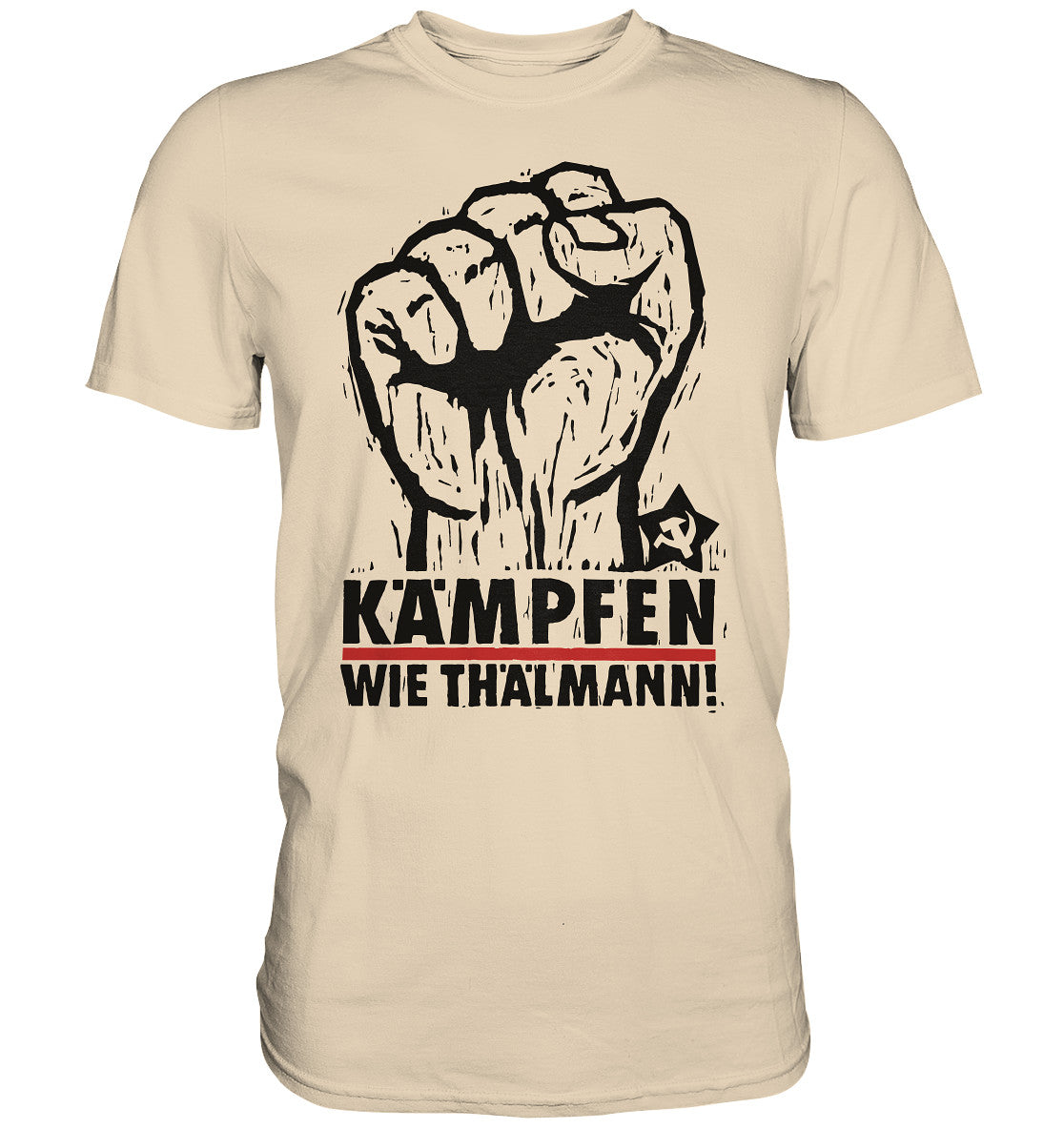 DDR Ostalgie Shirt Unisex • KÄMPFEN WIE THÄLMANN! (DDR-ORIGINAL-PLAKAT)