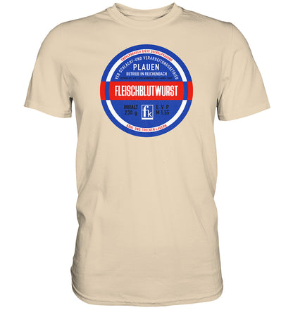DDR Ostalgie Shirt Unisex • FLEISCHBLUTWURST KONSERVE - PLAUEN