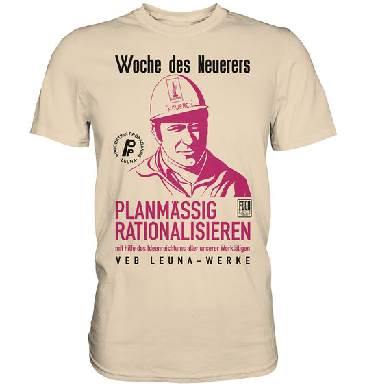 DDR Ostalgie Shirt Unisex • LEUNA - PLANMÄSSIG RATIONALISIEREN (DDR-ORIGINAL-PLAKAT)