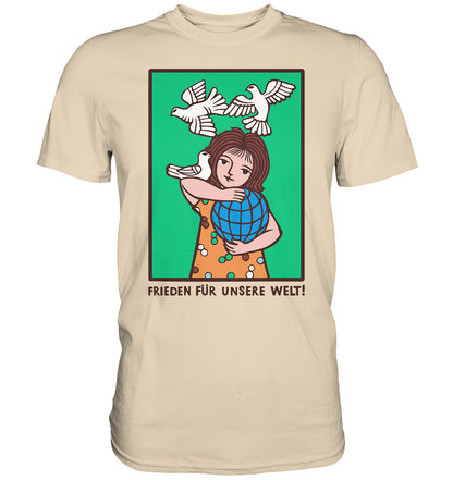 DDR Ostalgie Shirt Unisex • FRIEDEN FÜR UNSERE WELT! (DDR-ORIGINAL-PLAKAT)