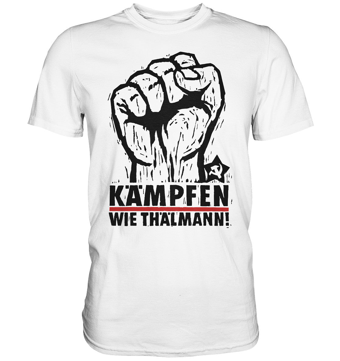 DDR Ostalgie Shirt Unisex • KÄMPFEN WIE THÄLMANN! (DDR-ORIGINAL-PLAKAT)