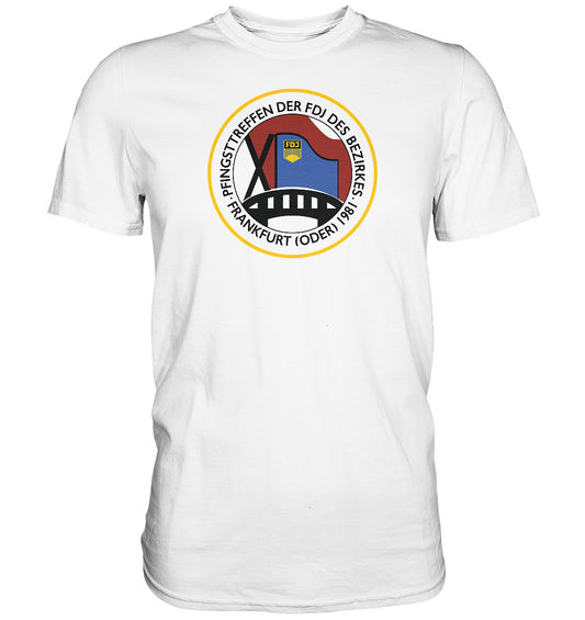 DDR Ostalgie Shirt Unisex • FDJ PFINGSTTREFFEN FRANKFURT ODER - 1981