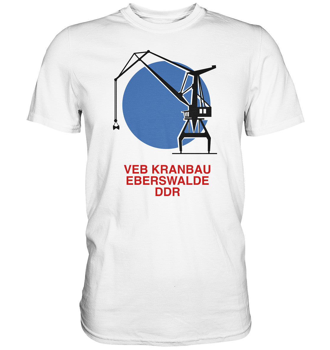 DDR Ostalgie Shirt Unisex • VEB KRANBAU EBERSWALDE