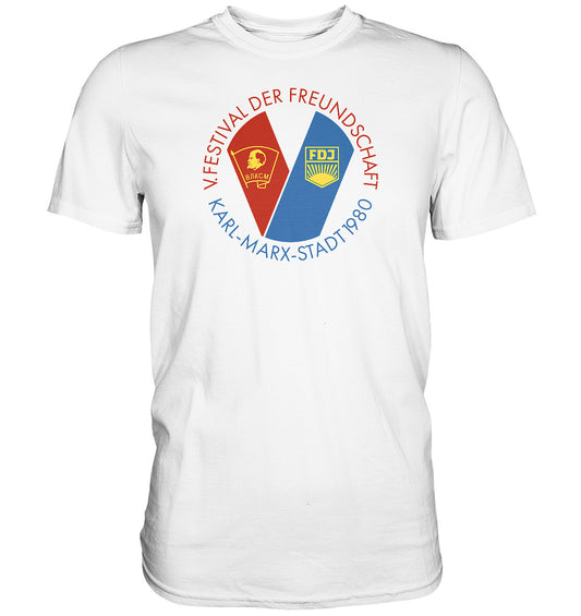 DDR Ostalgie Shirt Unisex • 5. FESTIVAL DER FREUNDSCHAFT - KARL-MARX-STADT