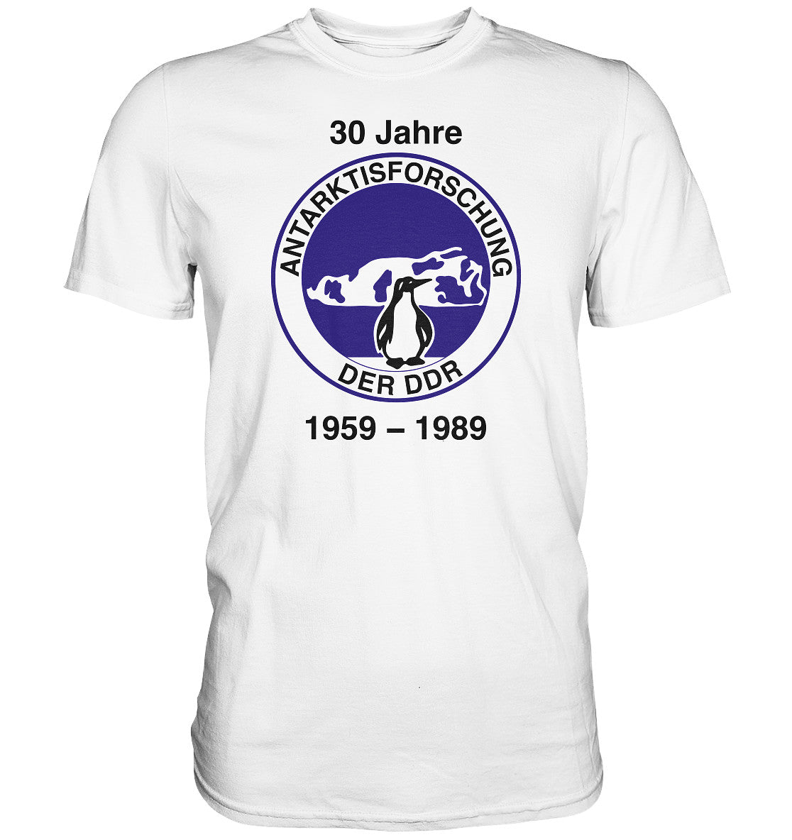 PREMIUM SHIRT UNISEX • 30 JAHRE ANTARKTISFORSCHUNG DER DDR - 1989