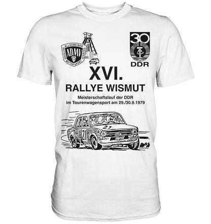PREMIUM SHIRT UNISEX • 16. RALLYE WISMUT, MEISTERSCHAFTSLAUF DER DDR - 1979