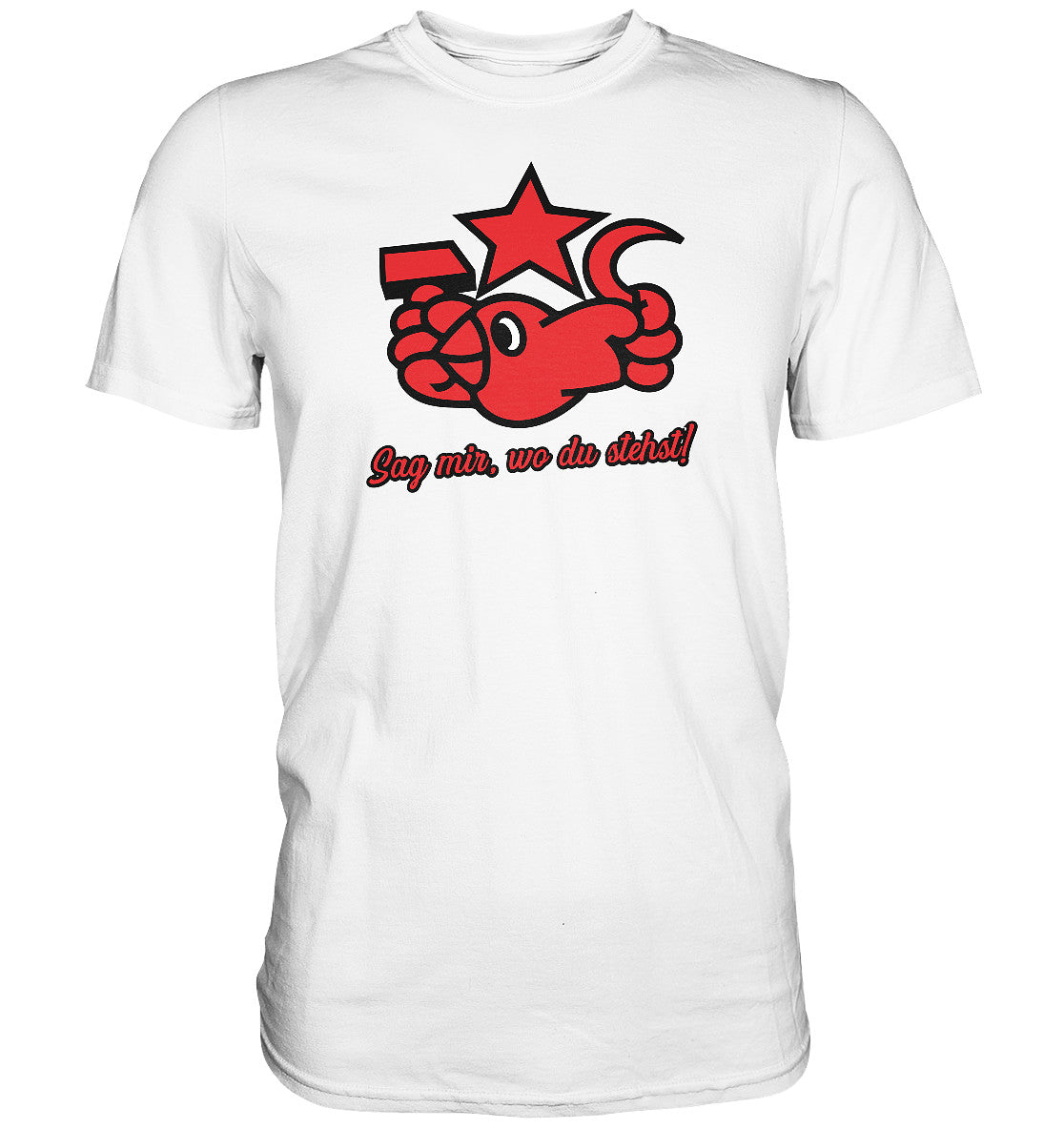 PREMIUM SHIRT UNISEX • OKTOBERKLUB - SAG MIR, WO DU STEHST!