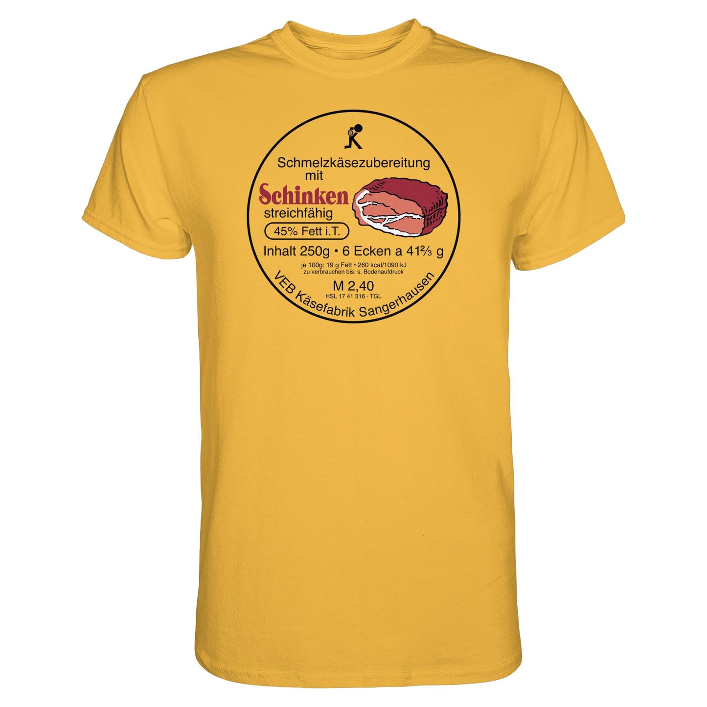 DDR Ostalgie Shirt Unisex • SCHMELZKÄSE MIT SCHINKEN - VEB KÄSEFABRIK SANGERHAUSEN