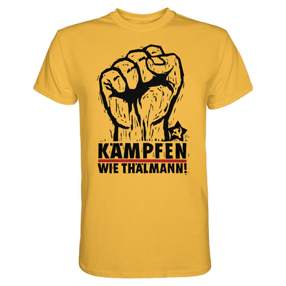 DDR Ostalgie Shirt Unisex • KÄMPFEN WIE THÄLMANN! (DDR-ORIGINAL-PLAKAT)