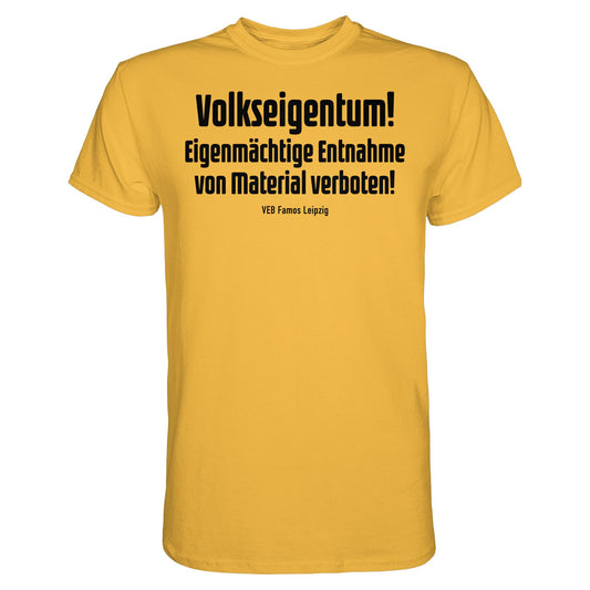 DDR Ostalgie Shirt Unisex • VOLKSEIGENTUM! (HINWEIS-SCHILD VEB FAMOS LEIPZIG)