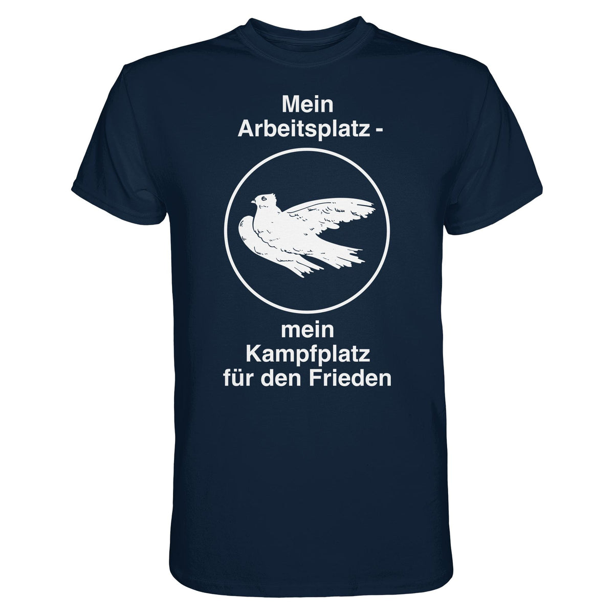 DDR Ostalgie Shirt Unisex • MEIN ARBEITSPLATZ - MEIN KAMPFPLATZ FÜR DEN FRIEDEN
