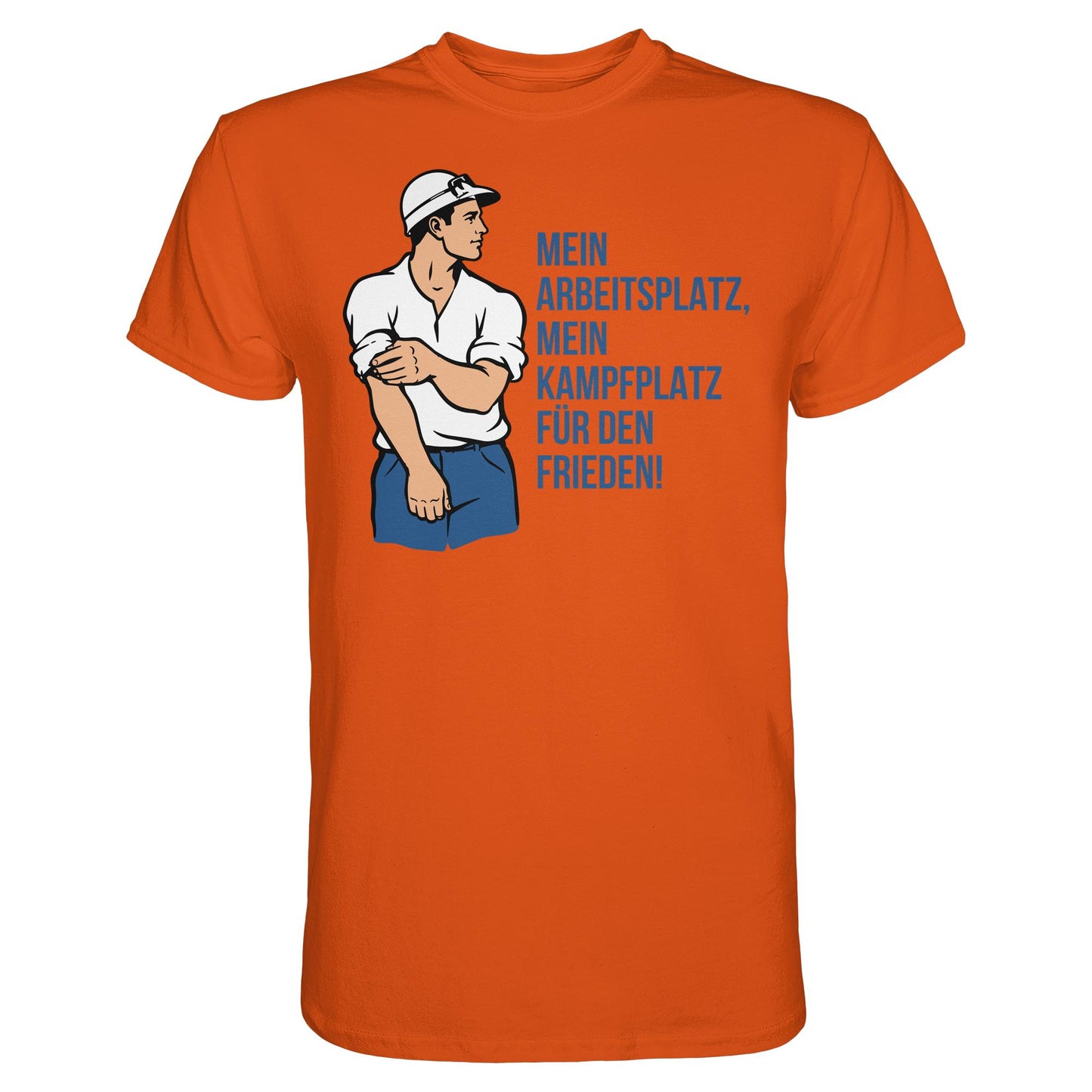 DDR Ostalgie Shirt Unisex • MEIN ARBEITSPLATZ, MEIN KAMPFPLATZ FÜR DEN FRIEDEN!