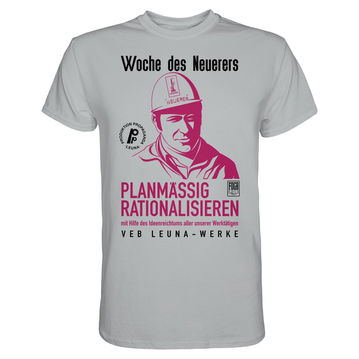 DDR Ostalgie Shirt Unisex • LEUNA - PLANMÄSSIG RATIONALISIEREN (DDR-ORIGINAL-PLAKAT)