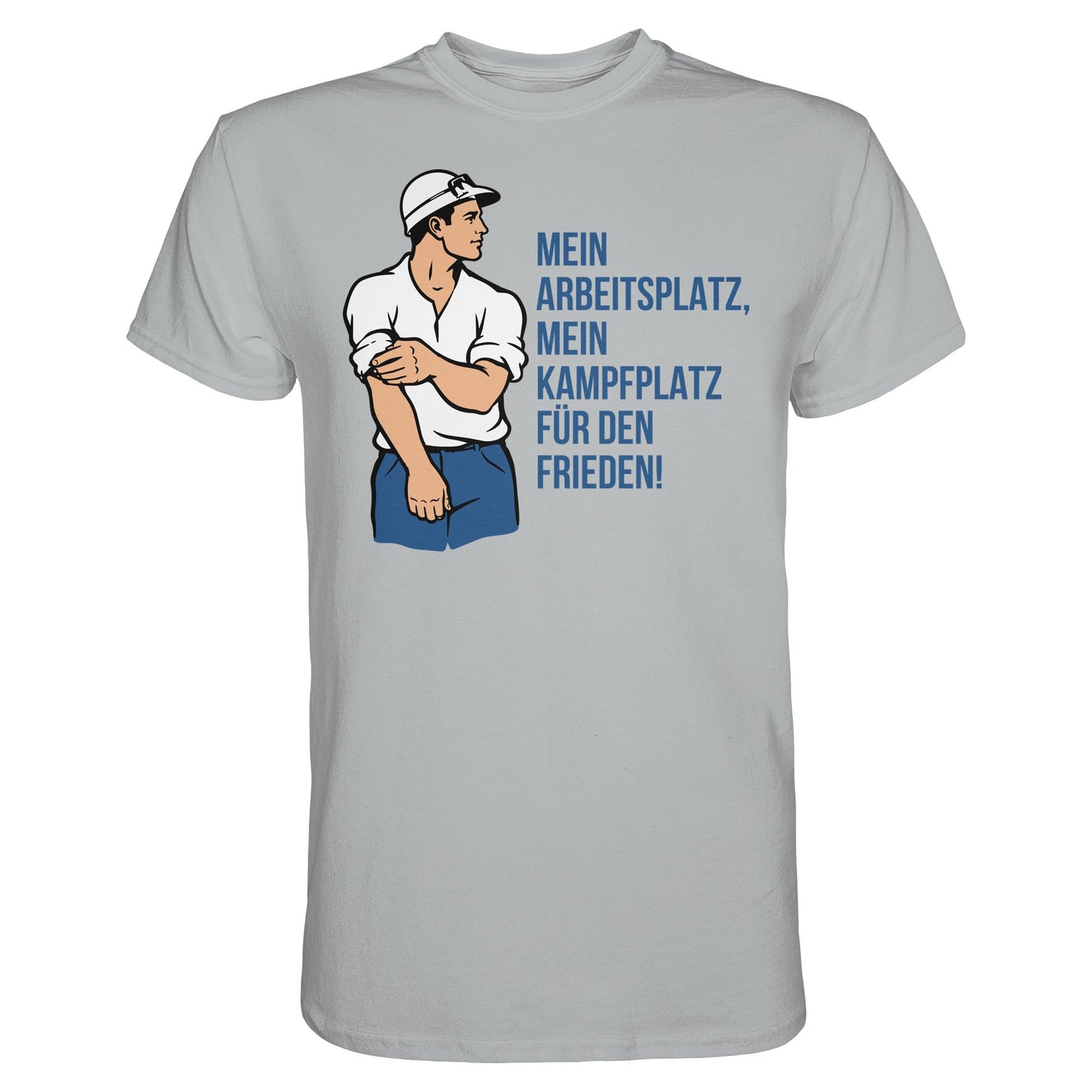 DDR Ostalgie Shirt Unisex • MEIN ARBEITSPLATZ, MEIN KAMPFPLATZ FÜR DEN FRIEDEN!
