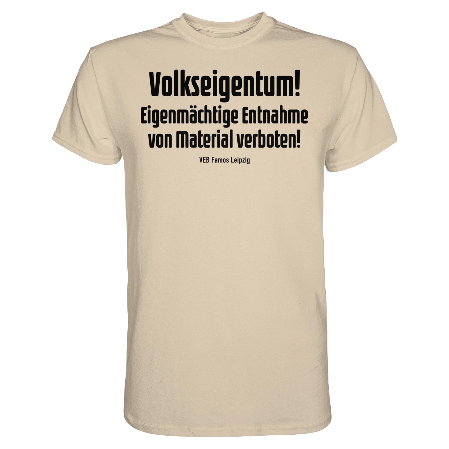 DDR Ostalgie Shirt Unisex • VOLKSEIGENTUM! (HINWEIS-SCHILD VEB FAMOS LEIPZIG)