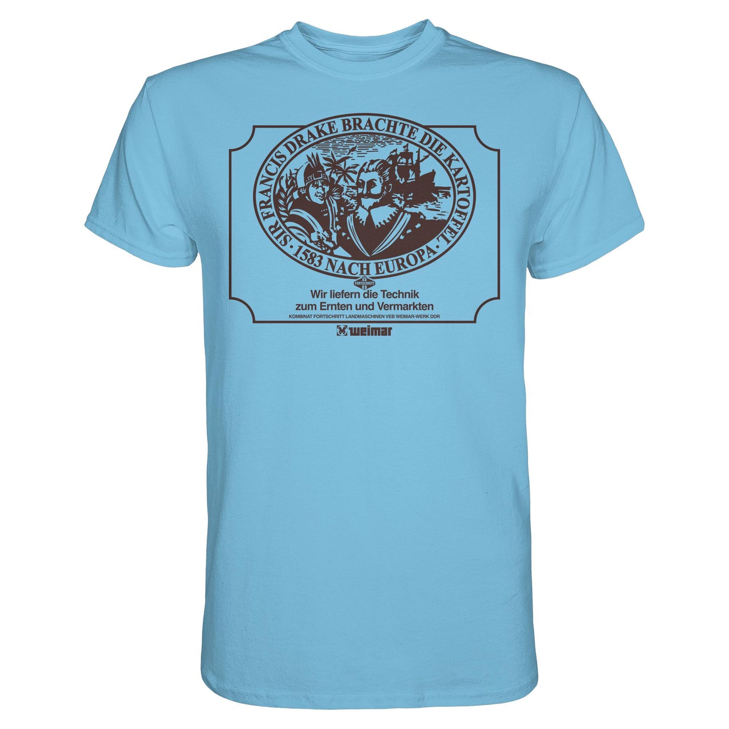 DDR Ostalgie Shirt Unisex • FRANCIS DRAKE BRACHTE DIE KARTOFFEL - KOMBINAT FORTSCHRITT WEIMAR