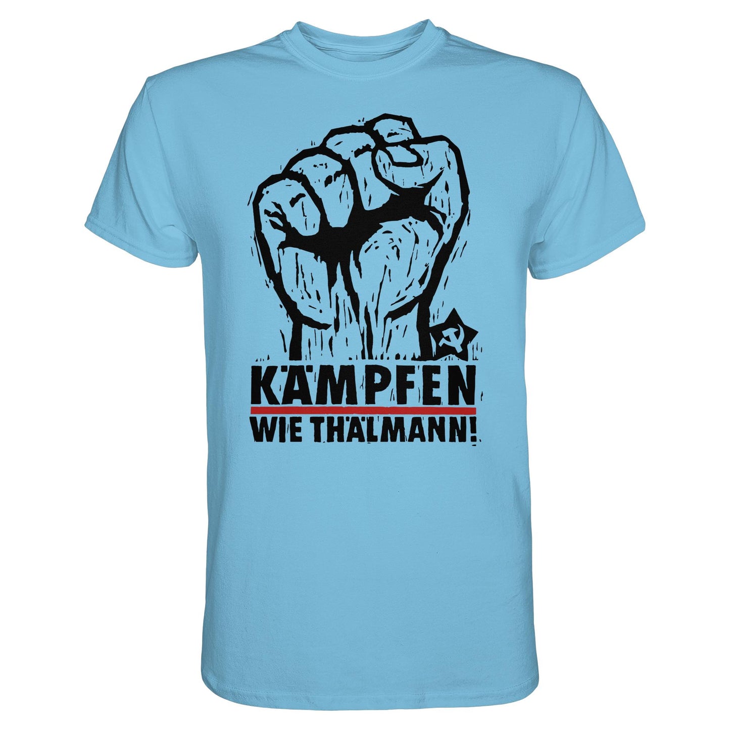 DDR Ostalgie Shirt Unisex • KÄMPFEN WIE THÄLMANN! (DDR-ORIGINAL-PLAKAT)