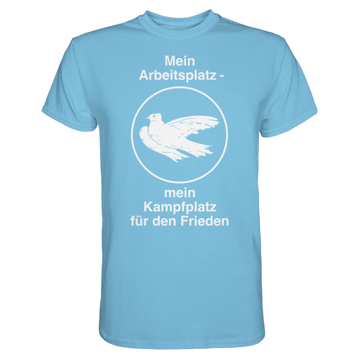 DDR Ostalgie Shirt Unisex • MEIN ARBEITSPLATZ - MEIN KAMPFPLATZ FÜR DEN FRIEDEN