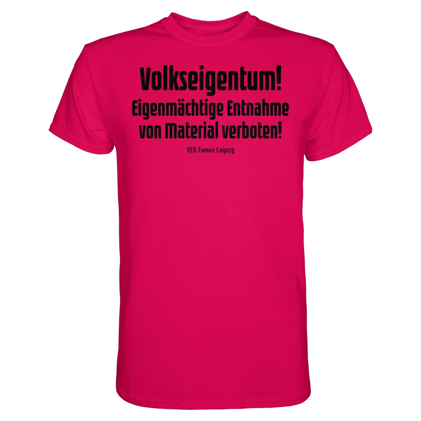 DDR Ostalgie Shirt Unisex • VOLKSEIGENTUM! (HINWEIS-SCHILD VEB FAMOS LEIPZIG)