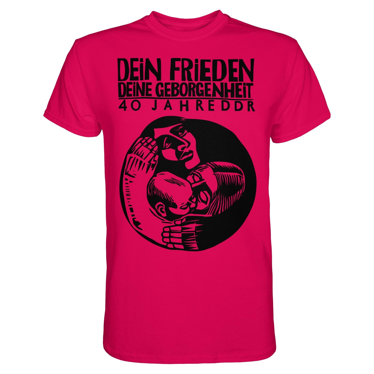 DDR Ostalgie Shirt Unisex • DEIN FRIEDEN, DEINE GEBORGENHEIT - 40 JAHRE DDR (ORIGINAL PLAKAT)