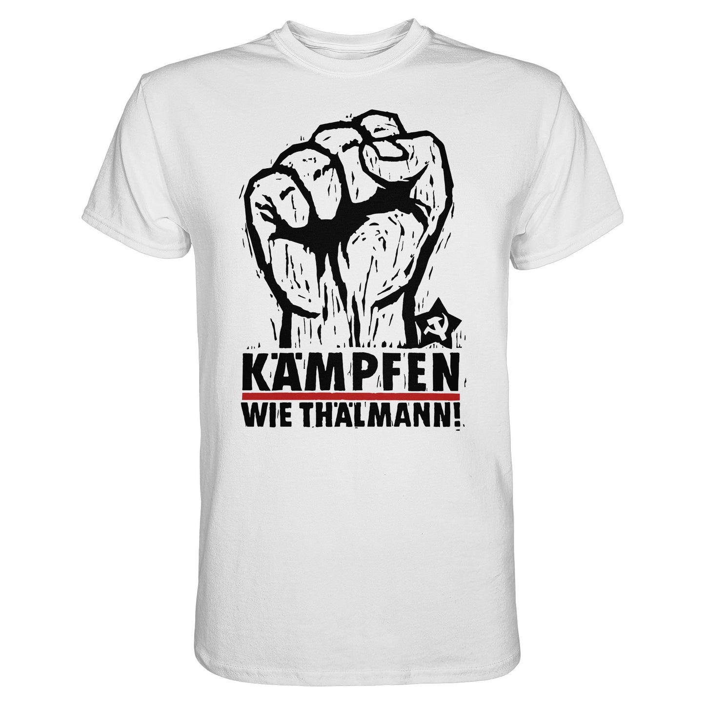 DDR Ostalgie Shirt Unisex • KÄMPFEN WIE THÄLMANN! (DDR-ORIGINAL-PLAKAT)