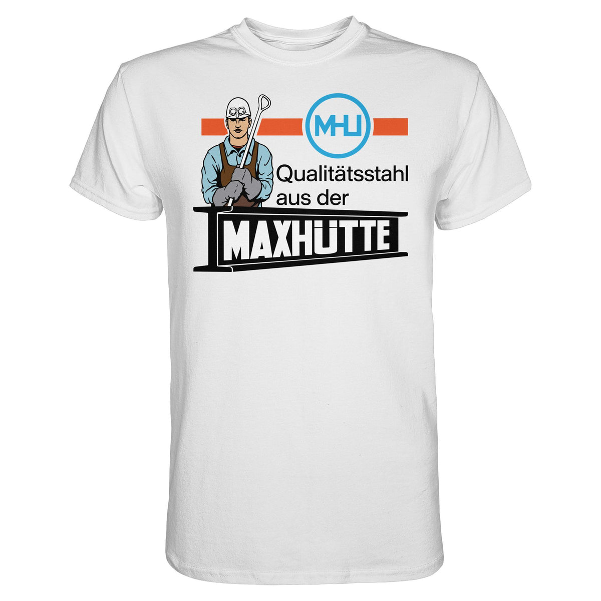DDR Ostalgie Shirt Unisex • QUALITÄTSTAHL MAXHÜTTE