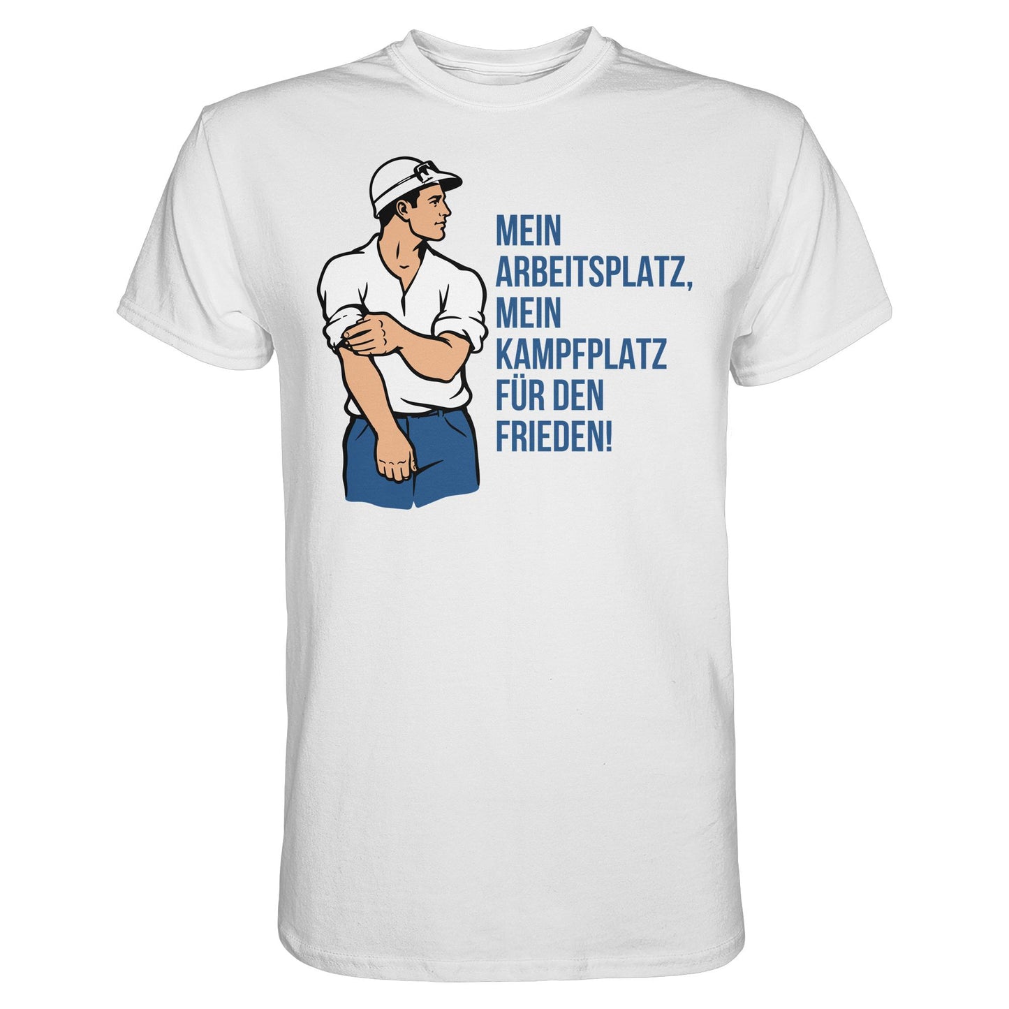 DDR Ostalgie Shirt Unisex • MEIN ARBEITSPLATZ, MEIN KAMPFPLATZ FÜR DEN FRIEDEN!